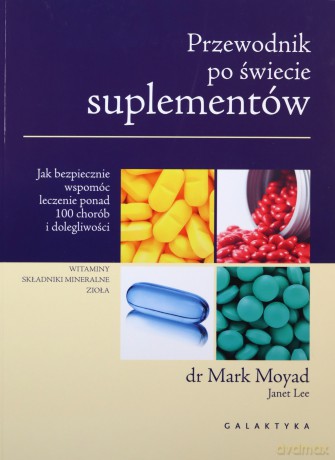 Przewodnik po świecie suplementów - Mark Moyard [KSIĄŻKA]