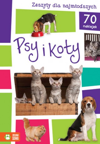 Psy i koty. Zeszyty dla najmłodszych [KSIĄŻKA]