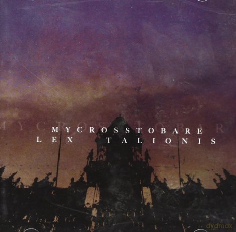 My Cross To Bare: Lex Talionis [CD]