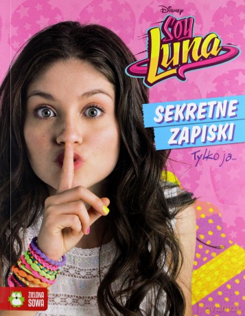 Sekretne zapiski. Soy Luna (twarda) [KSIĄŻKA]