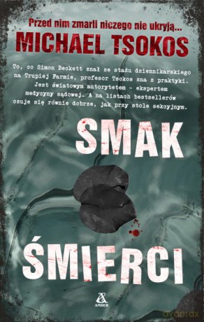 Smak śmierci - Michael Tsokos [KSIĄŻKA]