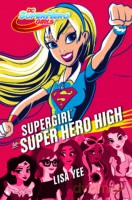 Supergirl w super hero high - Lisa Yee (twarda) [KSIĄŻKA]