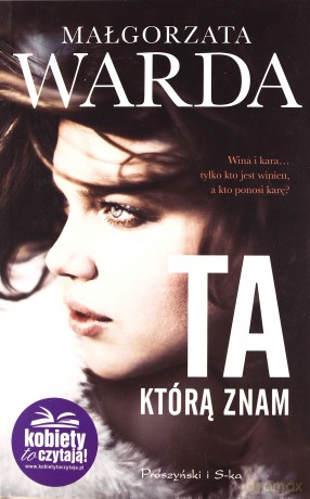 Ta, którą znam - Małgorzata Warda [KSIĄŻKA]