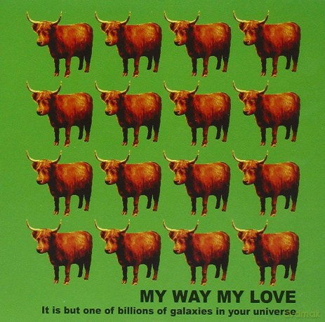 My Way My Love: It Is But One Of Billions Of Galaxies In Your Universe [CD]
