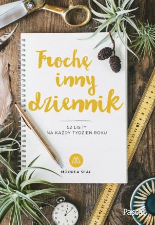 Trochę inny dziennik. 52 listy na każdy tydzień roku - Moorea Seal [KSIĄŻKA]