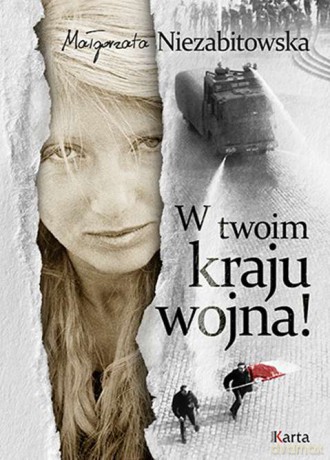 W twoim kraju wojna - Małgorzata Niezabitowska (twarda) [KSIĄŻKA]