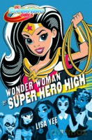 Wonder woman w super hero high - Lisa Yee (twarda) [KSIĄŻKA]