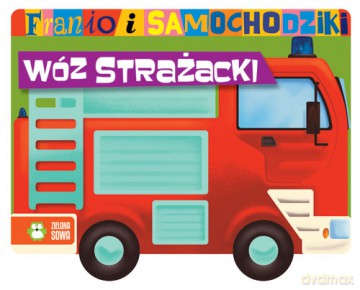 Wóz strażacki Franio i samochodziki - Urszula Pitura (twarda) [KSIĄŻKA]