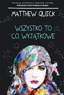 Wszystko to co wyjątkowe - Matthew Quick [KSIĄŻKA]