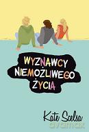 Wyznawcy niemożliwego życia - Kate Scelsa [KSIĄŻKA]