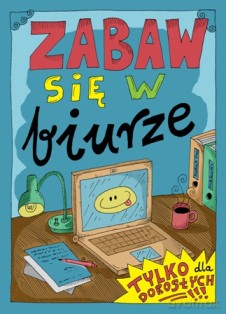 Zabaw się w biurze - Robert Trojanowski [KSIĄŻKA]