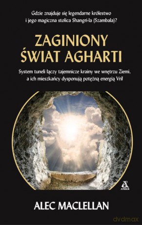Zaginiony świat Agharti - Alec Maclellan [KSIĄŻKA]