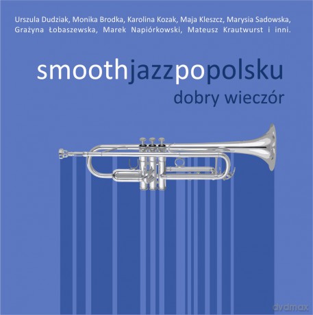 Smooth jazz po polsku: Dobry wieczór [2CD]
