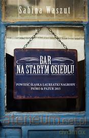 Bar na starym osiedlu - Sabina Waszut [KSIĄŻKA]