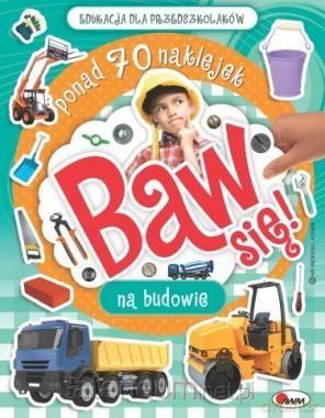 Baw się na budowie [KSIĄŻKA]