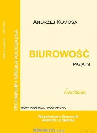 Biurowość ćwiczenia PKZ (A.m) - Andrzej Komosa [KSIĄŻKA]
