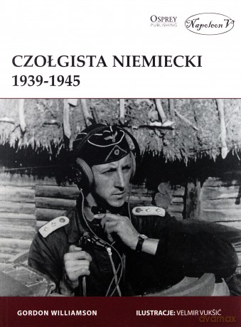 Czołgista niemiecki 1939-1945 - Gordon Williamson [KSIĄŻKA]