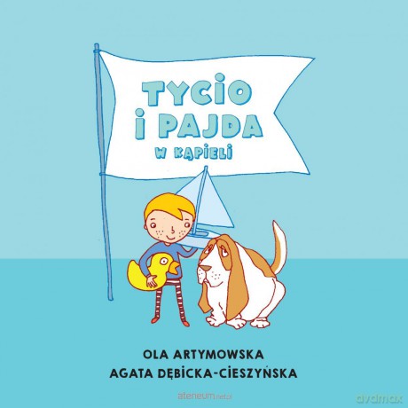 Czytam Mamie i Tacie. Tycio i Pajda w kąpieli - Ola Artymowska, Agata Dębicka-Cieszyńska [KSIĄŻKA]