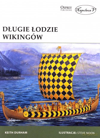 Długie łodzie wikingów - Keith Durham [KSIĄŻKA]