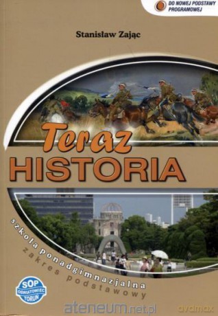 Historia LO Teraz historia podręcznik zakres podstawowy - Stanisław Zając [KSIĄŻKA]
