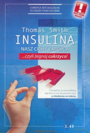 Insulina. Nasz cichy zabójca - Thomas Smith [KSIĄŻKA]