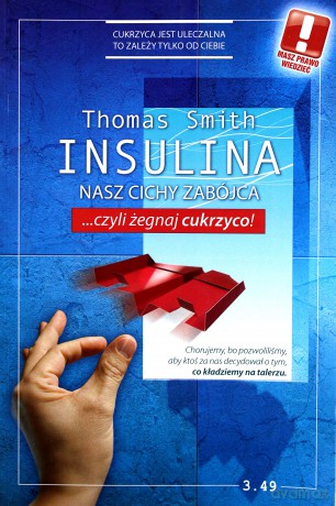 Insulina. Nasz cichy zabójca - Thomas Smith [KSIĄŻKA]