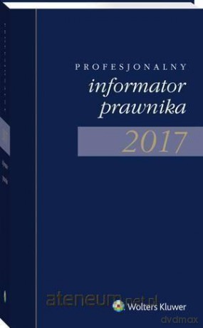 Kalendarz 2017 Profesjonalny Informator Prawnika [KSIĄŻKA]