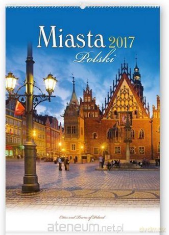 Kalendarz 2017 Ścienny Reklam. Miasta Polski [KALENDARZ]