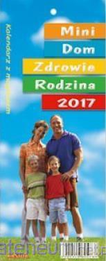 Kalendarz 2017 Zdzierak Mini. Dom Zdrowie Rodzina [KALENDARZ]