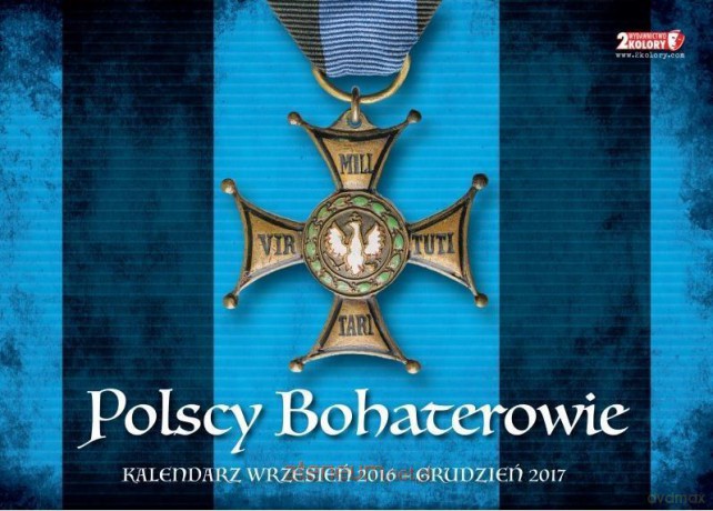 Kalendarz Polscy Bohaterowie 2016/2017 [KALENDARZ]
