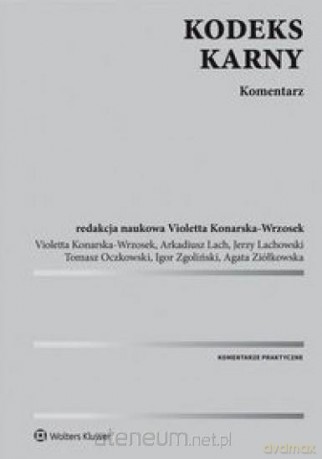 Kodeks karny Komentarz - Violetta Konarska-Wrzosek, Arkadiusz Lach, Jerzy Lachowski [KSIĄŻKA]