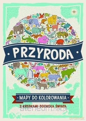 Mapy do kolorowania. Przyroda [KSIĄŻKA]