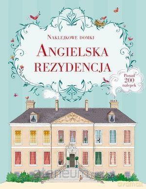 Naklejkowe domki. Angielska rezydencja [KSIĄŻKA]