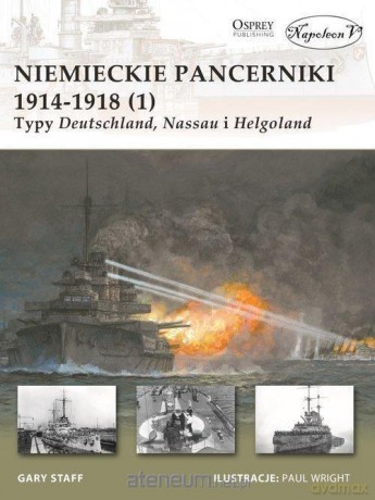 Niemieckie pancerniki 1914-1918 (1) - Gary Staff [KSIĄŻKA]