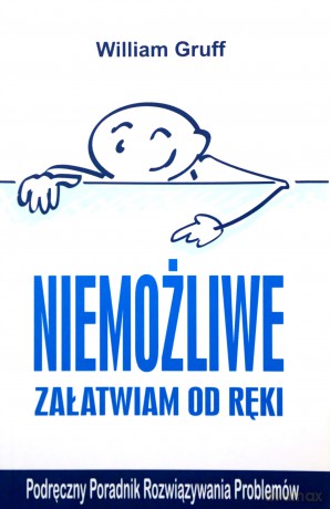 Niemożliwe załatwiam od ręki - William Gruff [KSIĄŻKA]