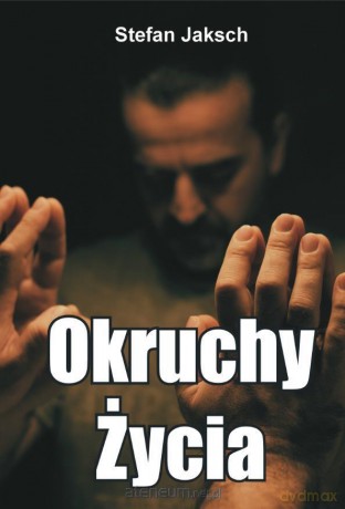Okruchy Życia - Stefan Jaksch [KSIĄŻKA]