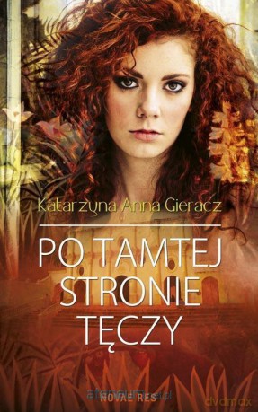 Po tamtej stronie tęczy - Katarzyna Anna Gieracz [KSIĄŻKA]