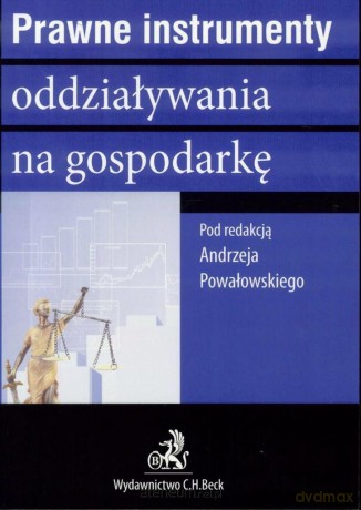 Prawne instrumenty oddziaływania na gospodarkę [KSIĄŻKA]