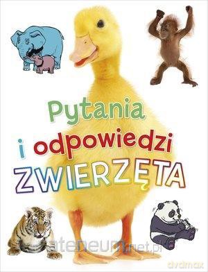 Pytania i odpowiedzi. Zwierzęta [KSIĄŻKA]