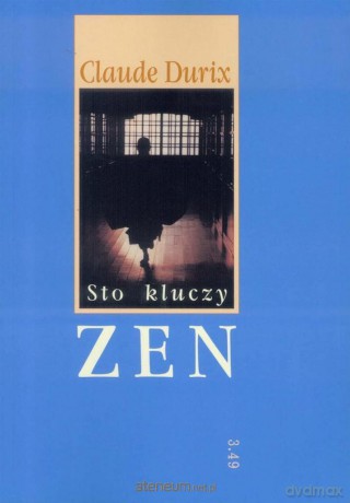 Sto kluczy Zen - Claude Durix [KSIĄŻKA]