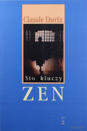 Sto kluczy Zen - Claude Durix [KSIĄŻKA]