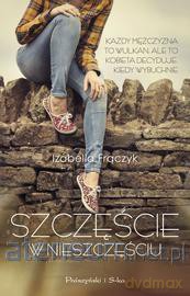 Szczęście w nieszczęściu - Izabella Frączyk [KSIĄŻKA]