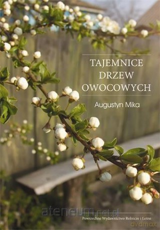 Tajemnice drzew owocowych - Augustyn Mika [KSIĄŻKA]