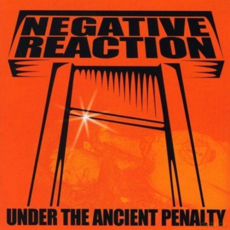 Negative Reaction: Under The Ancient Penalty [CD]