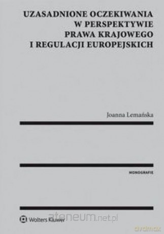 Uzasadnione oczekiwania w perspektywie prawa krajowego [KSIĄŻKA]