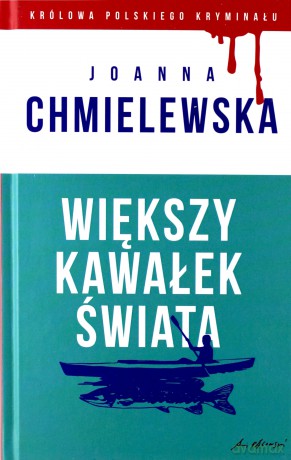 Większy kawałek świata - Joanna Chmielewska [KSIĄŻKA]