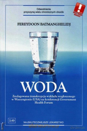 Woda - Fereydoon Batmanghelidj [KSIĄŻKA]