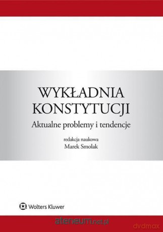 Wykładnia Konstytucji [KSIĄŻKA]