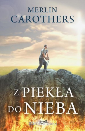 Z piekła do nieba - Merlin Carothers [KSIĄŻKA]