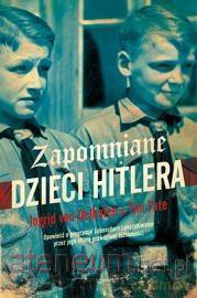 Zapomniane dzieci Hitlera - Tim Tate, Ingrid von Oelhafen [KSIĄŻKA]